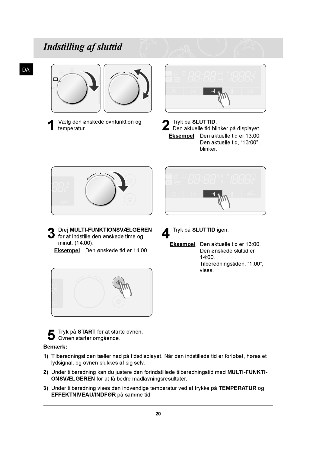 Samsung FQ159UST/XEE manual Indstilling af sluttid, Drej MULTI-FUNKTIONSVÆLGEREN 