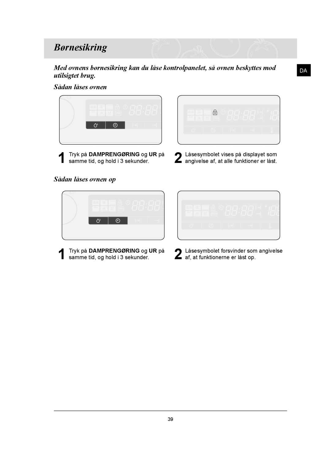 Samsung FQ159UST/XEE manual Børnesikring, Sådan låses ovnen op, Tryk på Damprengøring og UR på 