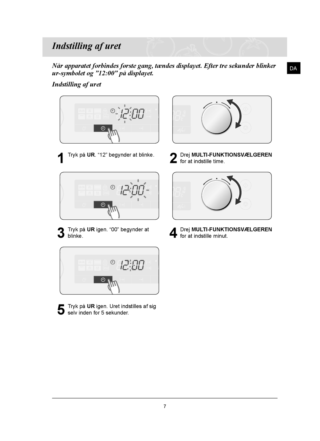 Samsung FQ159UST/XEE manual Indstilling af uret, Drej MULTI-FUNKTIONSVÆLGEREN 