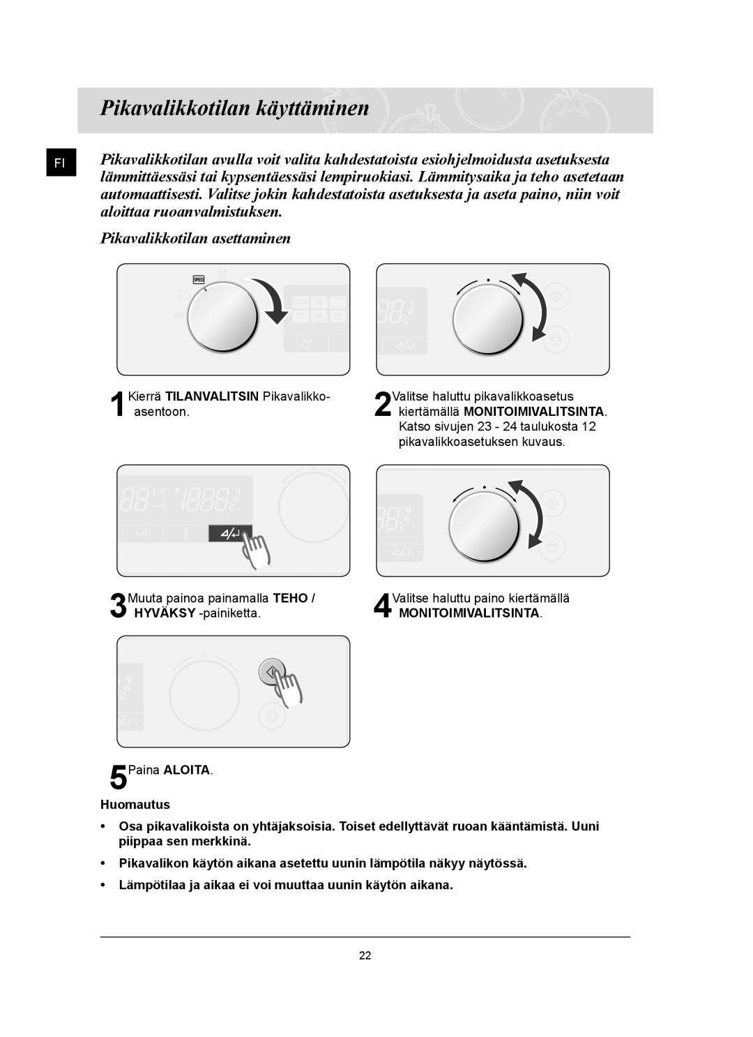 Samsung FQ159UST/XEE manual Pikavalikkotilan käyttäminen, Aloittaa ruoanvalmistuksen, Pikavalikkotilan asettaminen 