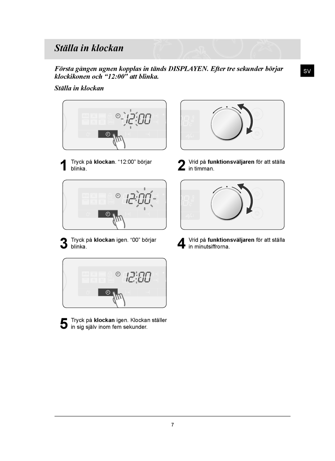 Samsung FQ159UST/XEE manual Ställa in klockan, Vrid på funktionsväljaren för att ställa in minutsiffrorna 