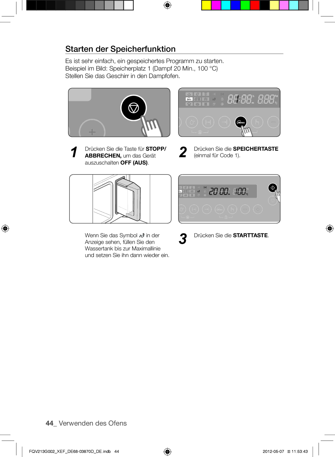 Samsung FQV213G002/XEF manual Starten der Speicherfunktion, Anzeige sehen, füllen Sie den 