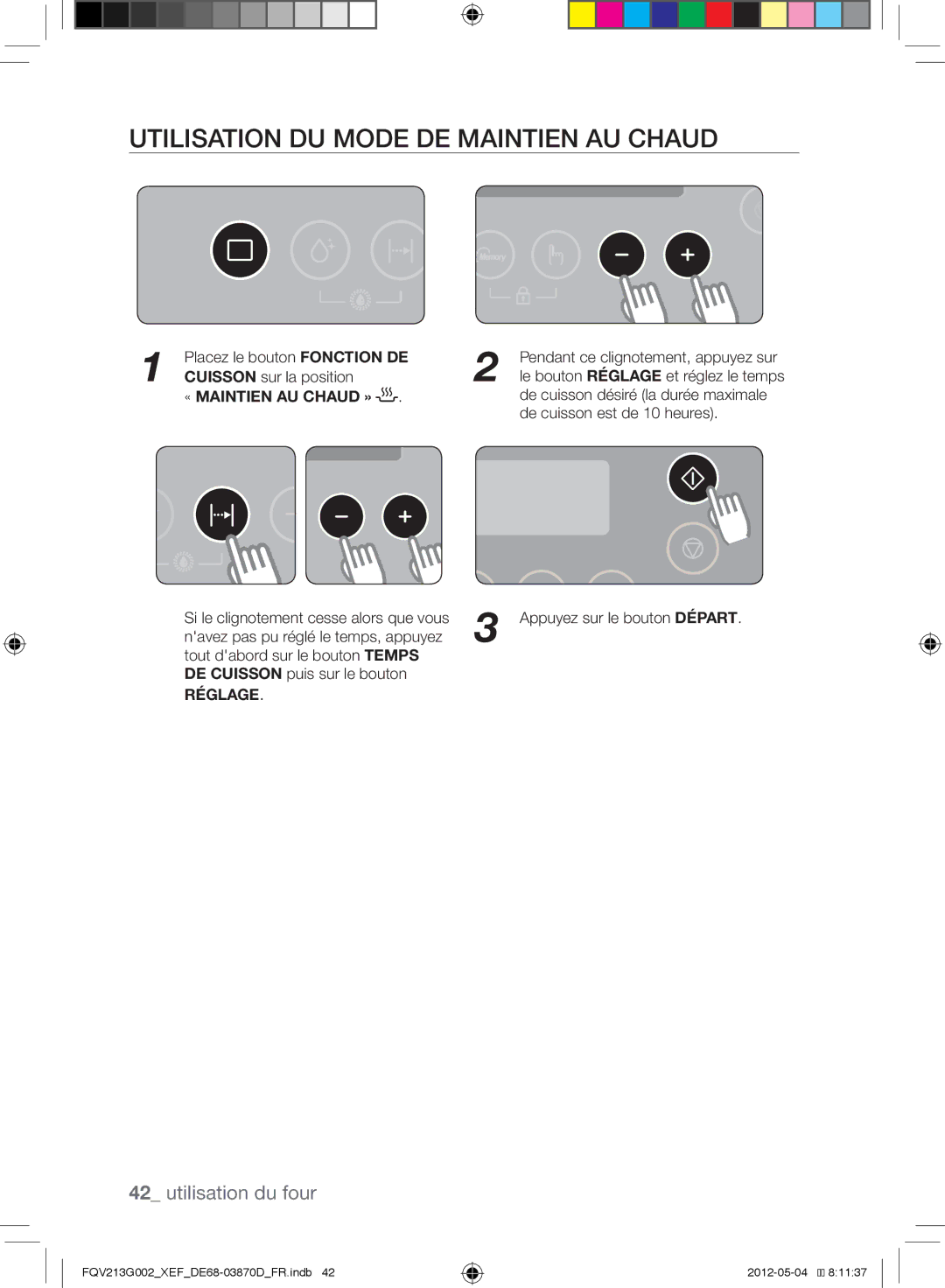 Samsung FQV213G002/XEF Utilisation du mode de maintien au chaud, Placez le bouton Fonction DE Cuisson sur la position 