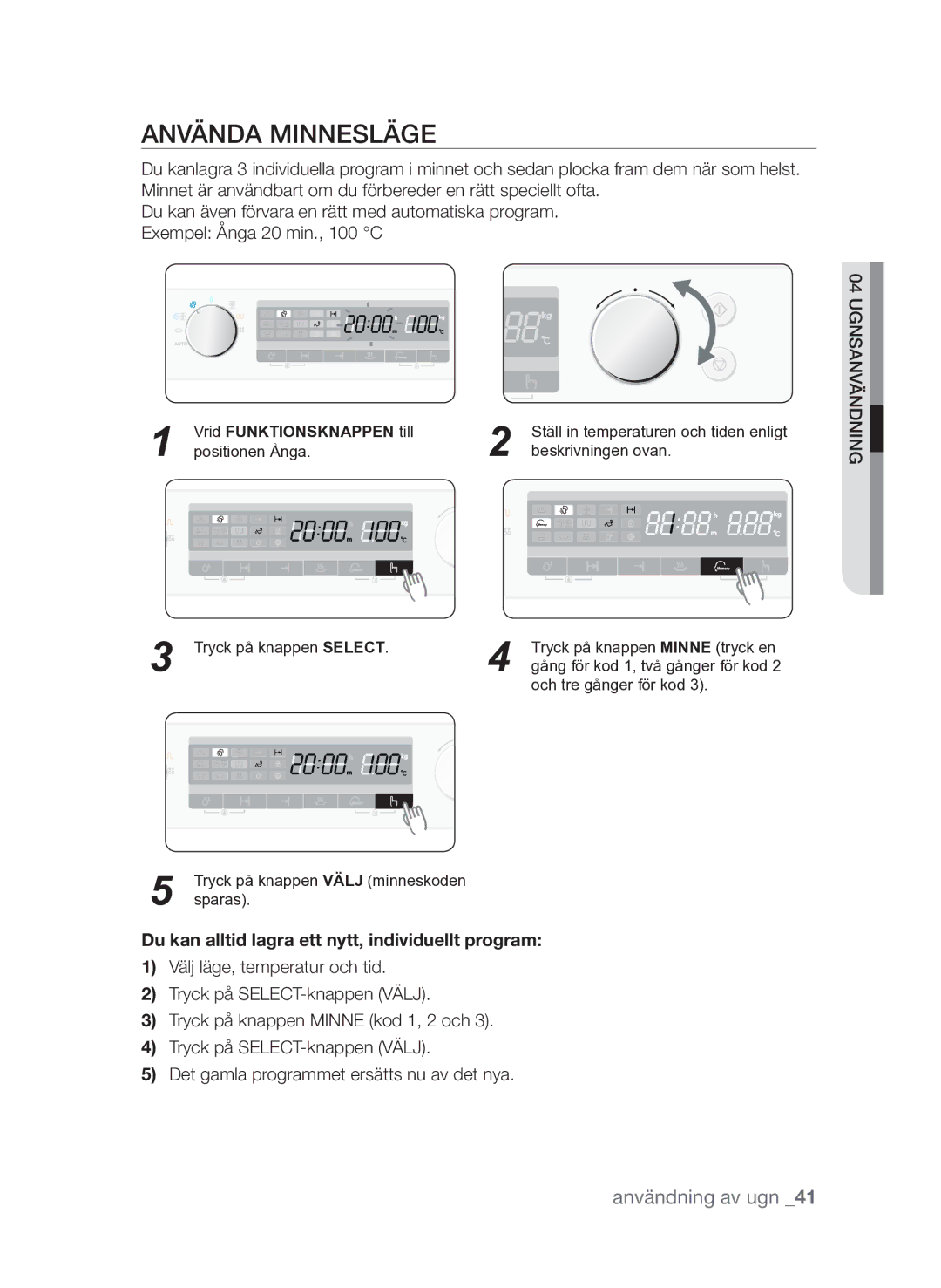 Samsung FQV313T003/XEE manual Använda minnesläge, Du kan alltid lagra ett nytt, individuellt program 