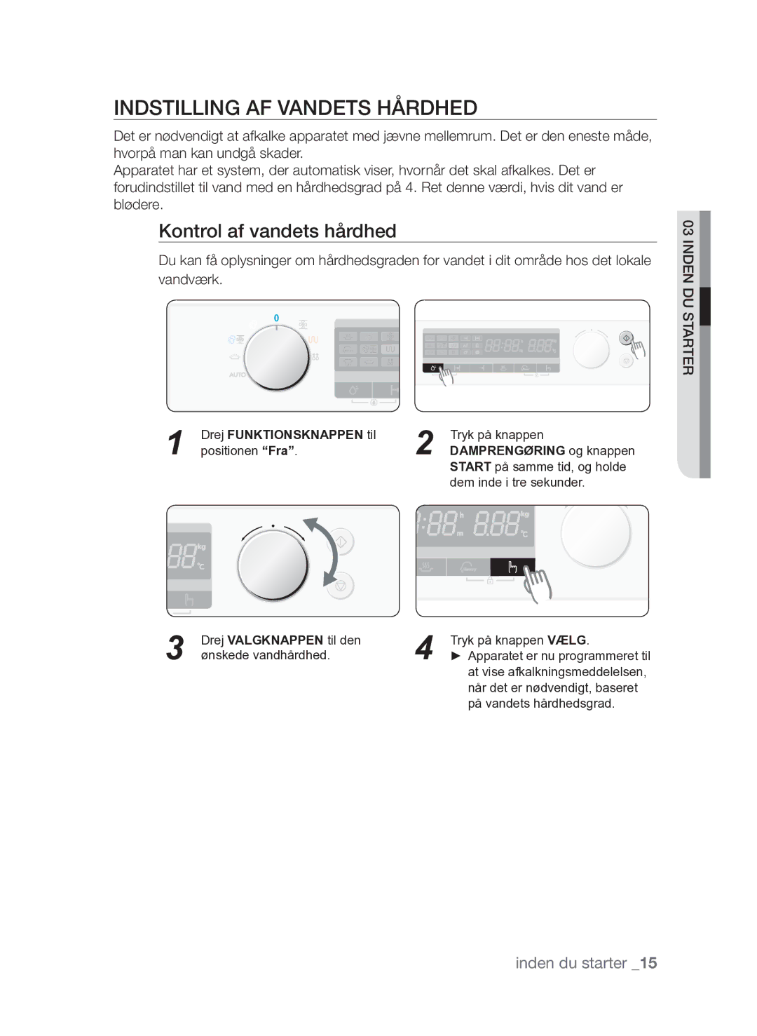 Samsung FQV313T003/XEE manual Indstilling af vandets hårdhed, Kontrol af vandets hårdhed, Drej Funktionsknappen til 