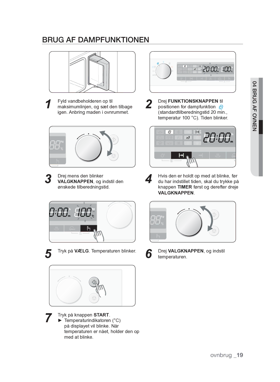 Samsung FQV313T003/XEE manual Brug af dampfunktionen, Valgknappen 