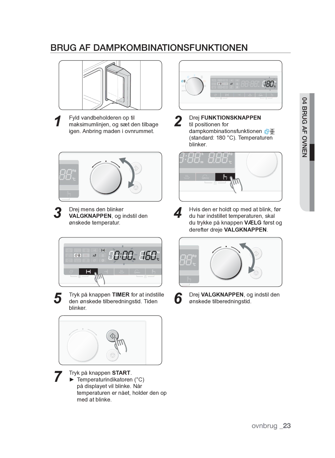 Samsung FQV313T003/XEE manual Brug af dampkombinationsfunktionen, Drej Funktionsknappen 