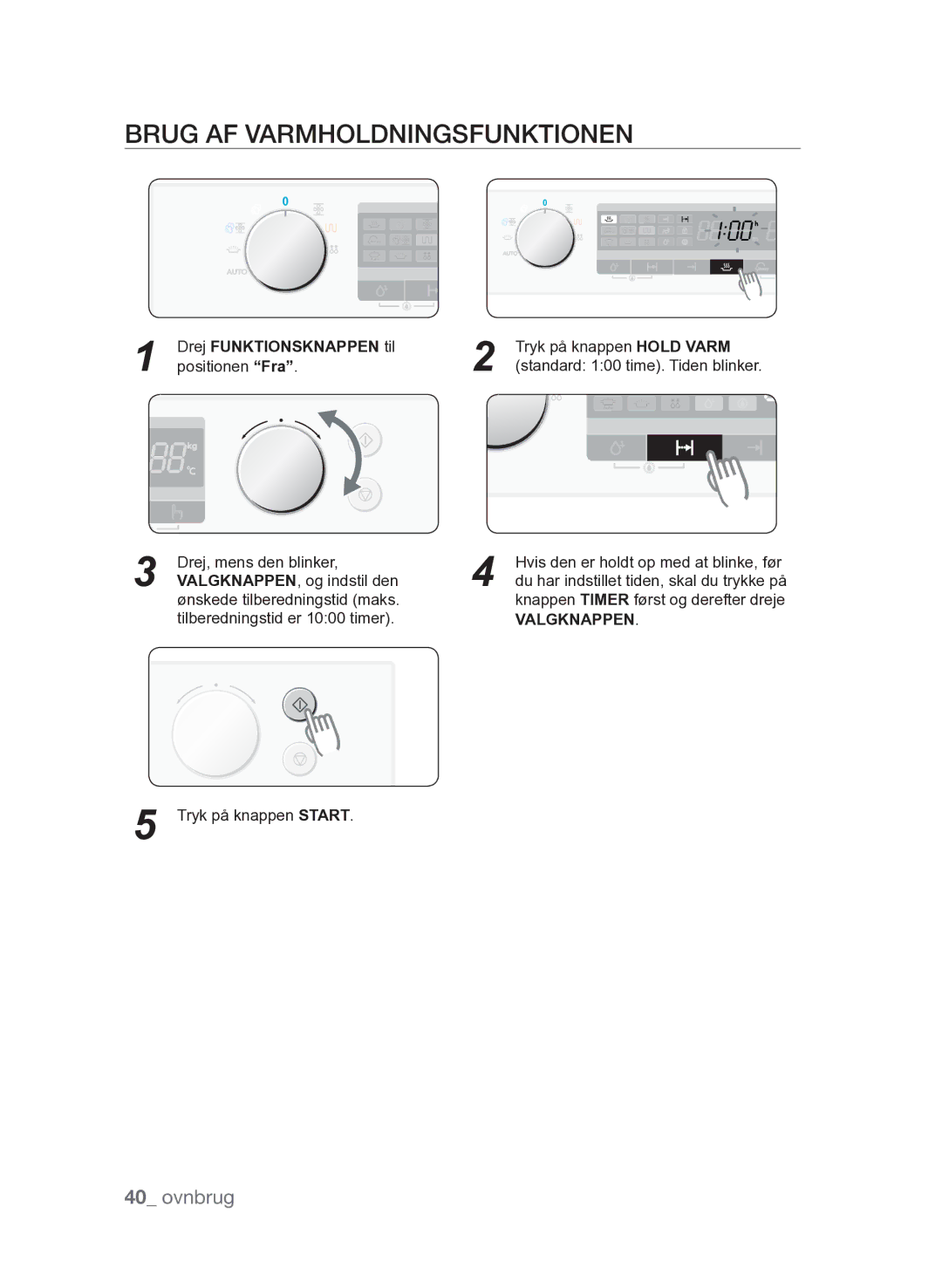 Samsung FQV313T003/XEE manual Brug af varmholdningsfunktionen 