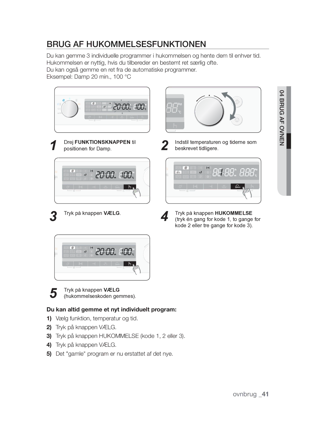 Samsung FQV313T003/XEE manual Brug af hukommelsesfunktionen, Du kan altid gemme et nyt individuelt program 