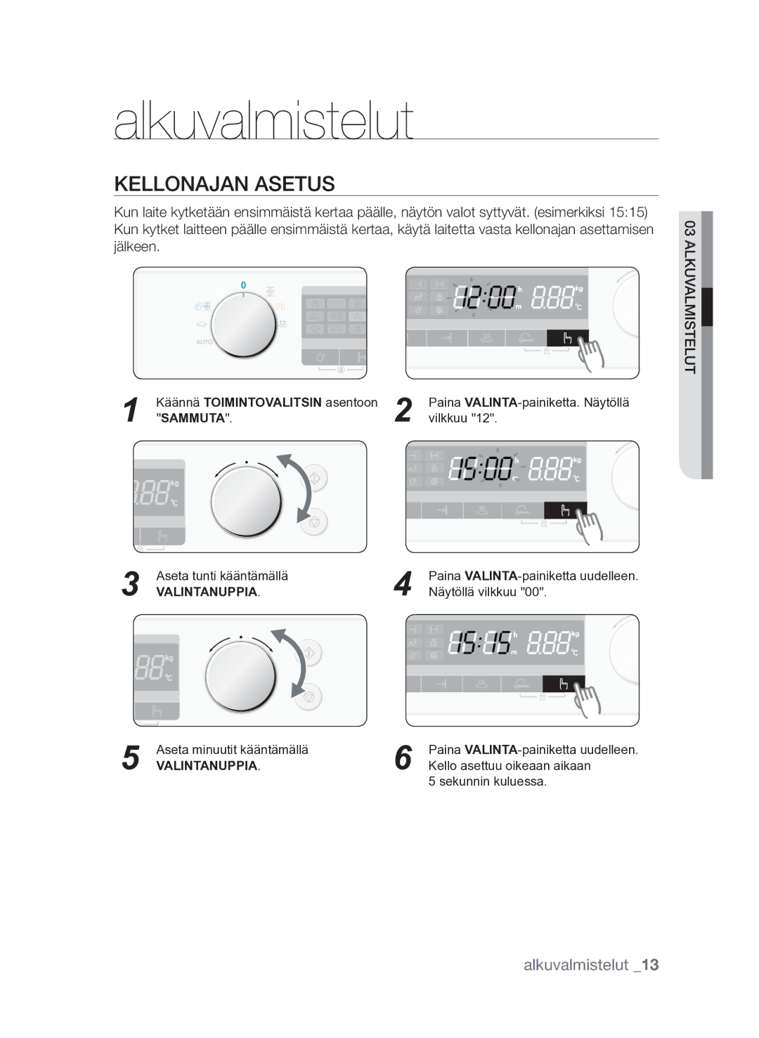 Samsung FQV313T003/XEE manual Alkuvalmistelut, Kellonajan asetus, Käännä Toimintovalitsin asentoon 