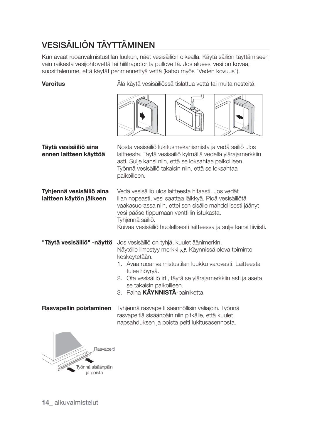 Samsung FQV313T003/XEE manual Vesisäiliön täyttäminen, Varoitus 