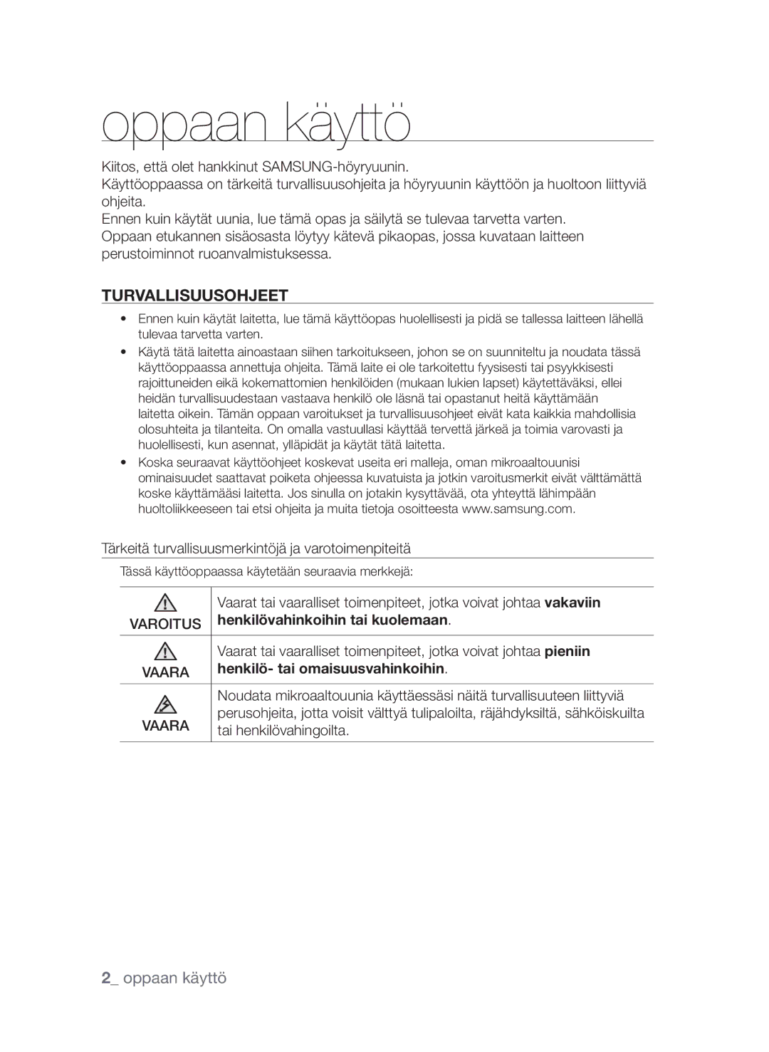 Samsung FQV313T003/XEE manual Oppaan käyttö, Henkilövahinkoihin tai kuolemaan, Henkilö- tai omaisuusvahinkoihin 