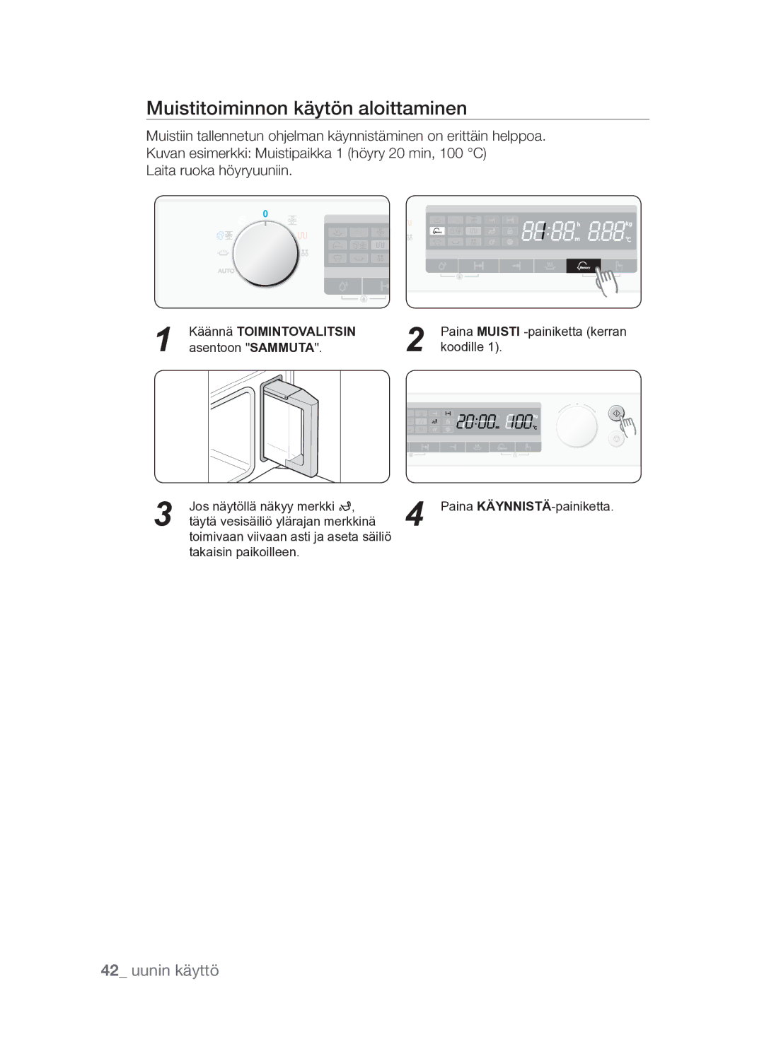 Samsung FQV313T003/XEE manual Muistitoiminnon käytön aloittaminen, Laita ruoka höyryuuniin 