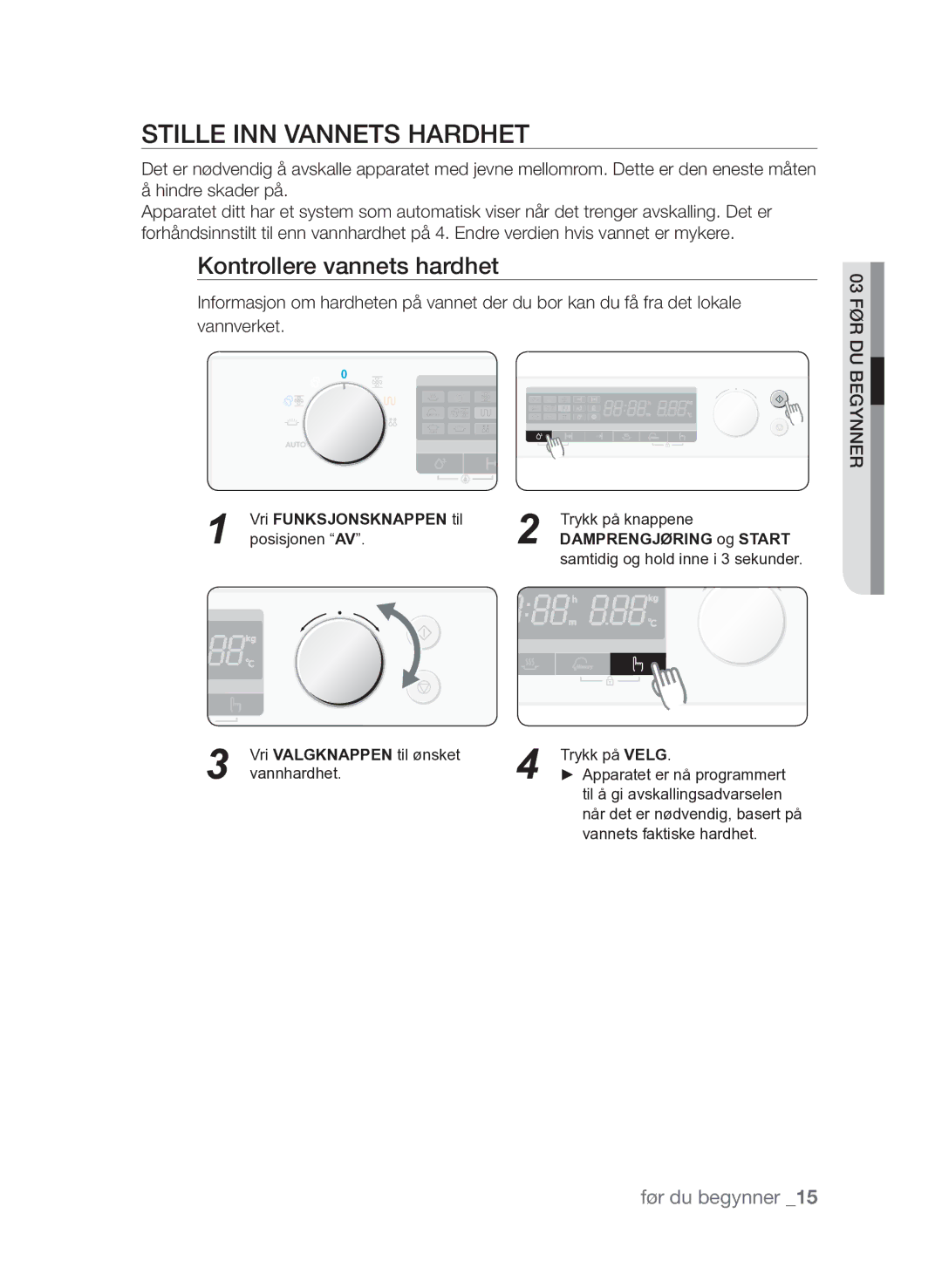 Samsung FQV313T003/XEE manual Stille inn vannets hardhet, Kontrollere vannets hardhet, Damprengjøring og Start 