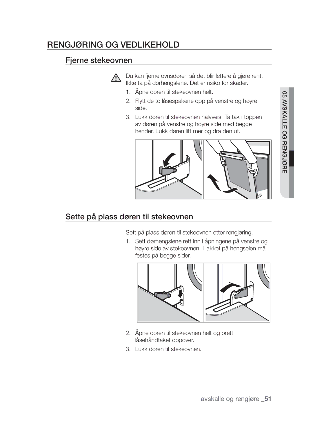 Samsung FQV313T003/XEE manual Rengjøring og vedlikehold, Fjerne stekeovnen, Sette på plass døren til stekeovnen 