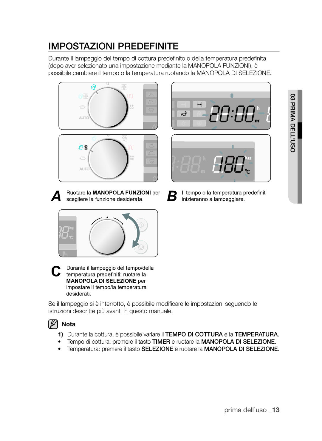 Samsung FQV313T003/XET manual Impostazioni predefinite, Ruotare la Manopola Funzioni per 