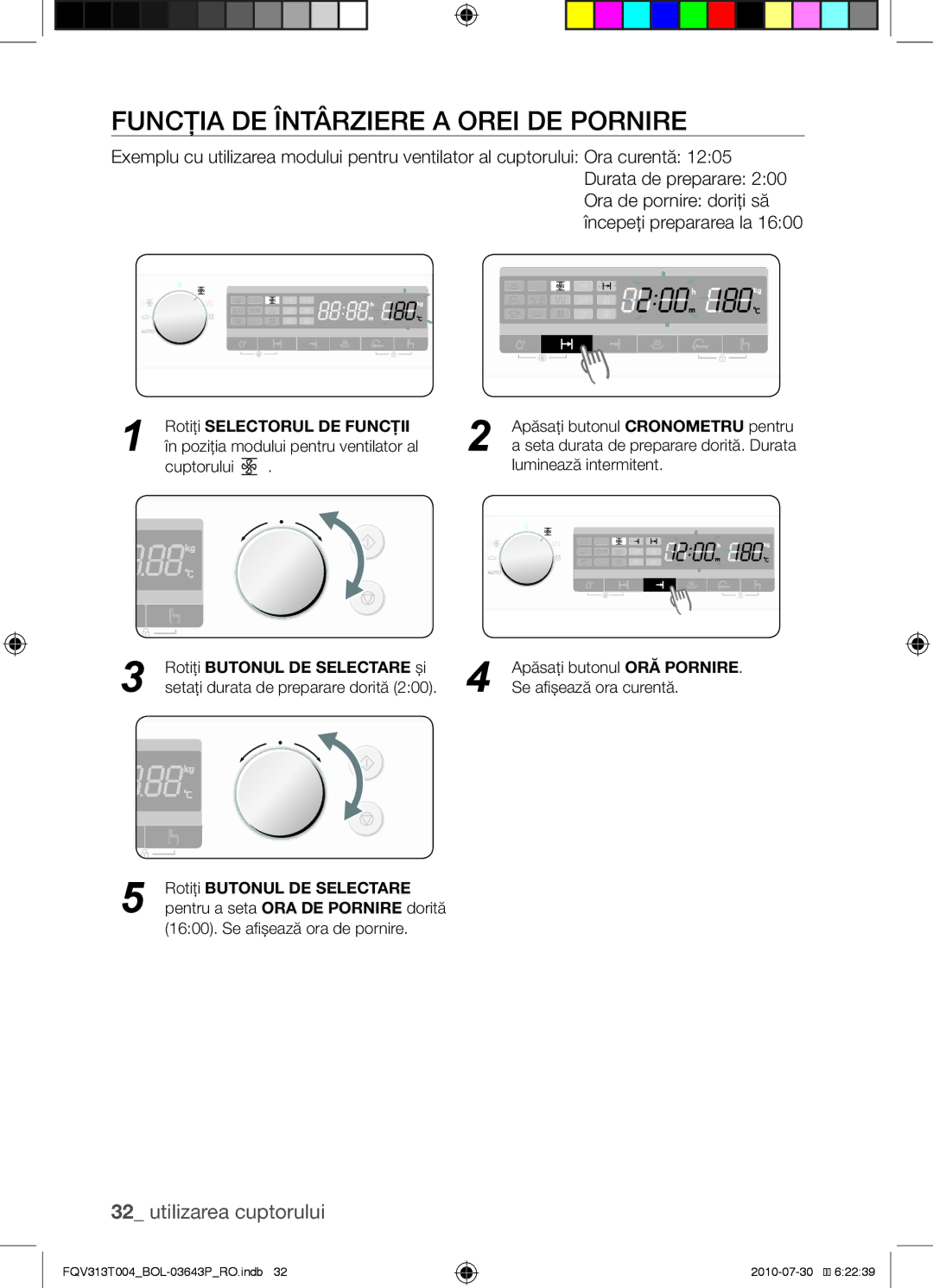 Samsung FQV313T004/BOL manual Funcţia de întârziere a orei de pornire, Rotiţi Butonul DE Selectare şi 