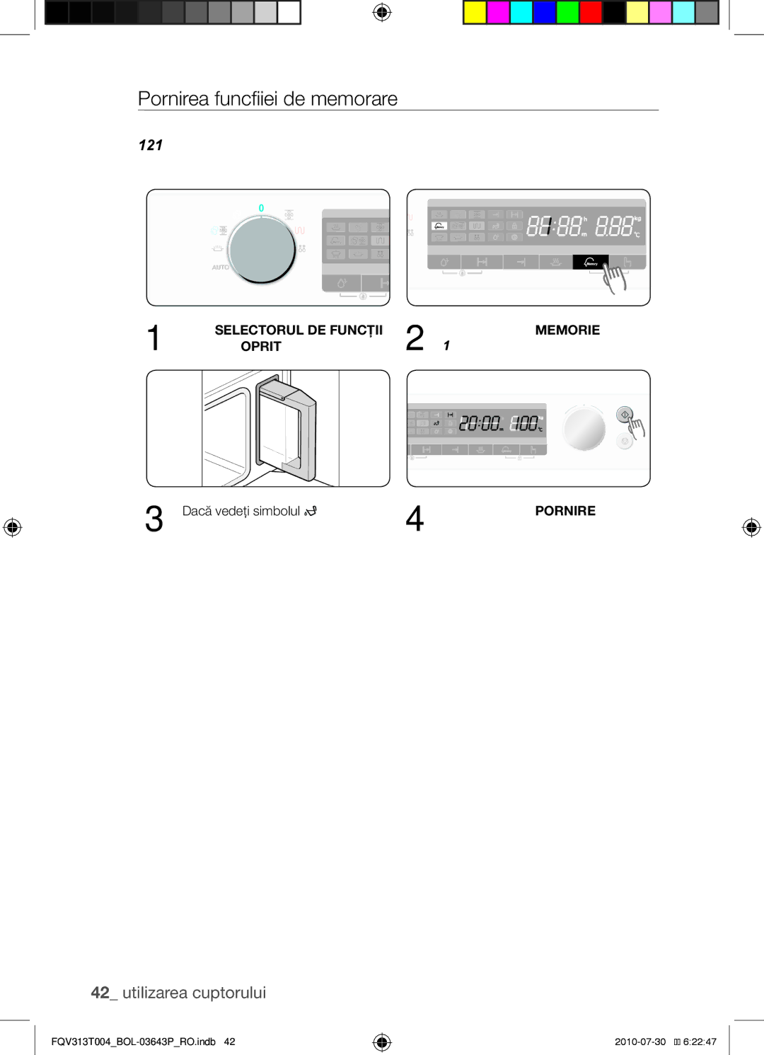 Samsung FQV313T004/BOL manual Pornirea funcţiei de memorare, Rotiţi Selectorul DE Funcţii 