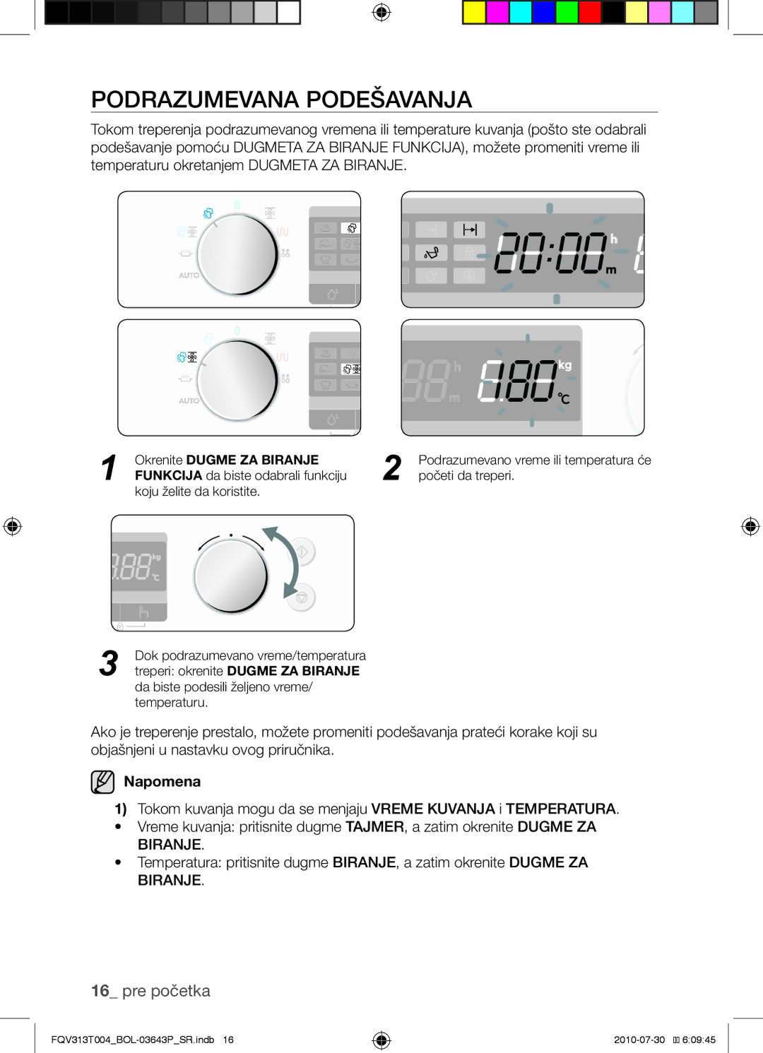 Samsung FQV313T004/BOL manual Podrazumevana podešavanja, Okrenite Dugme ZA Biranje 