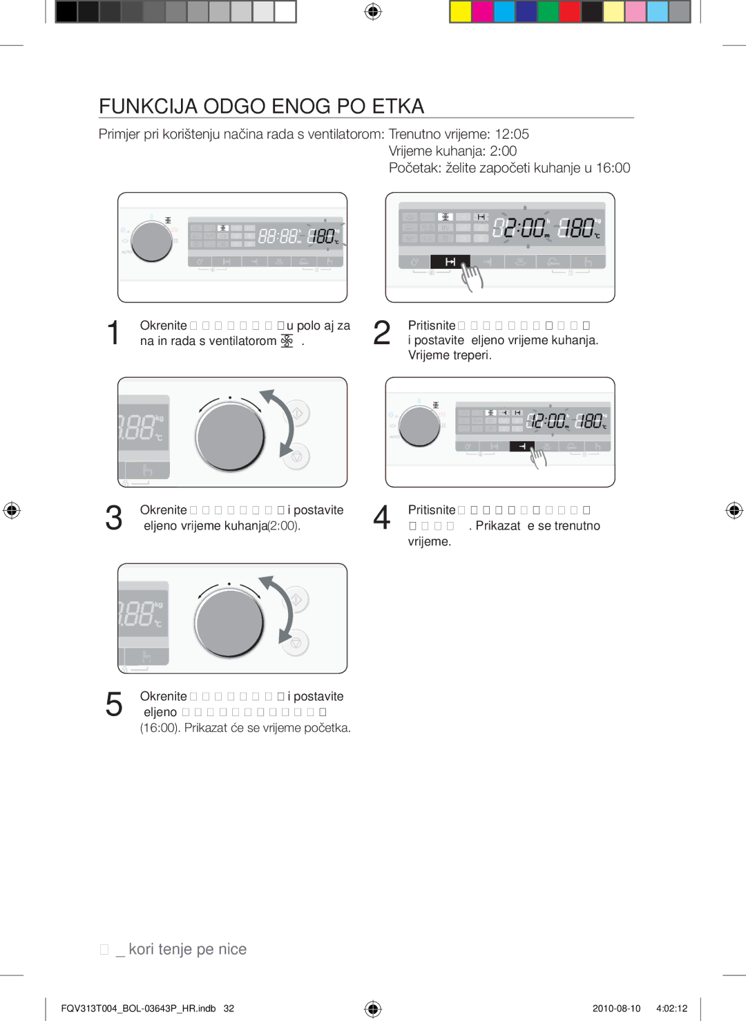 Samsung FQV313T004/BOL manual Funkcija odgođenog početka, Početak želite započeti kuhanje u, Pritisnite gumb za vrijeme 