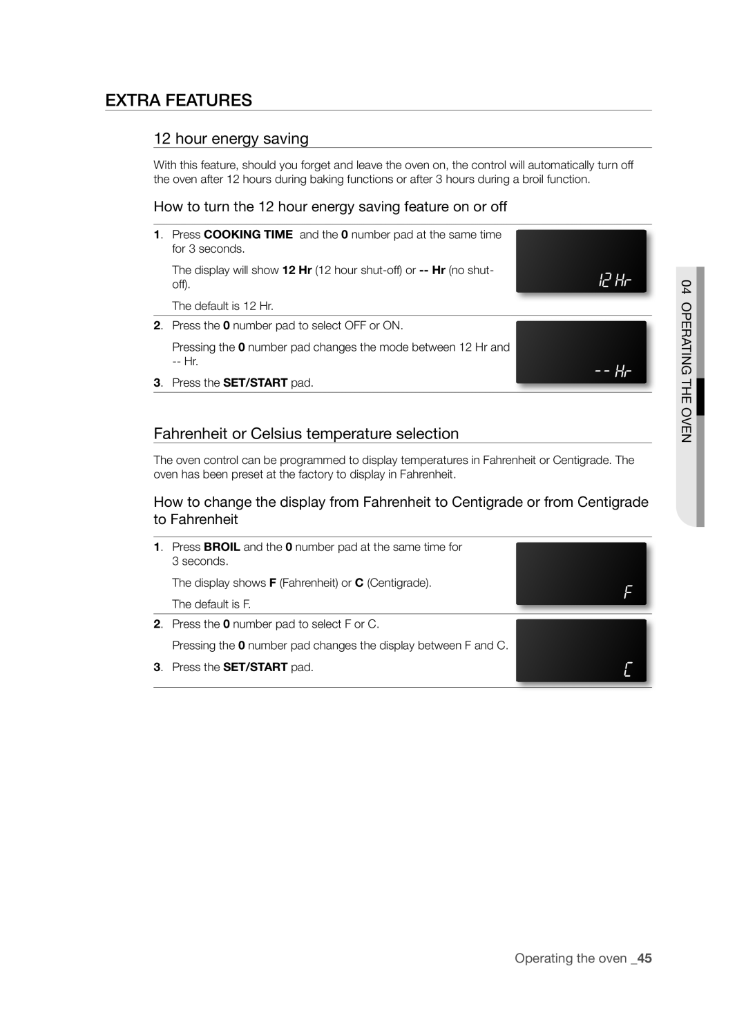 Samsung FTQ307 user manual Extra features, Hour energy saving, Fahrenheit or Celsius temperature selection 