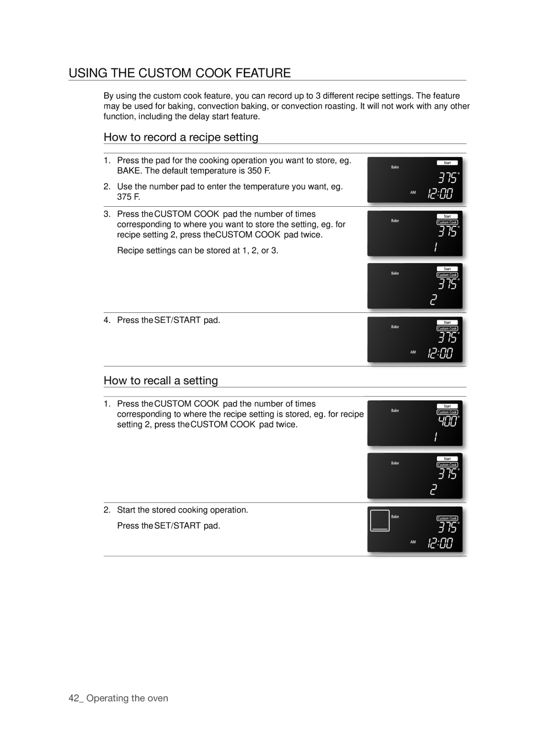 Samsung FTQ307NWGX user manual Using the custom cook feature, How to record a recipe setting, How to recall a setting 