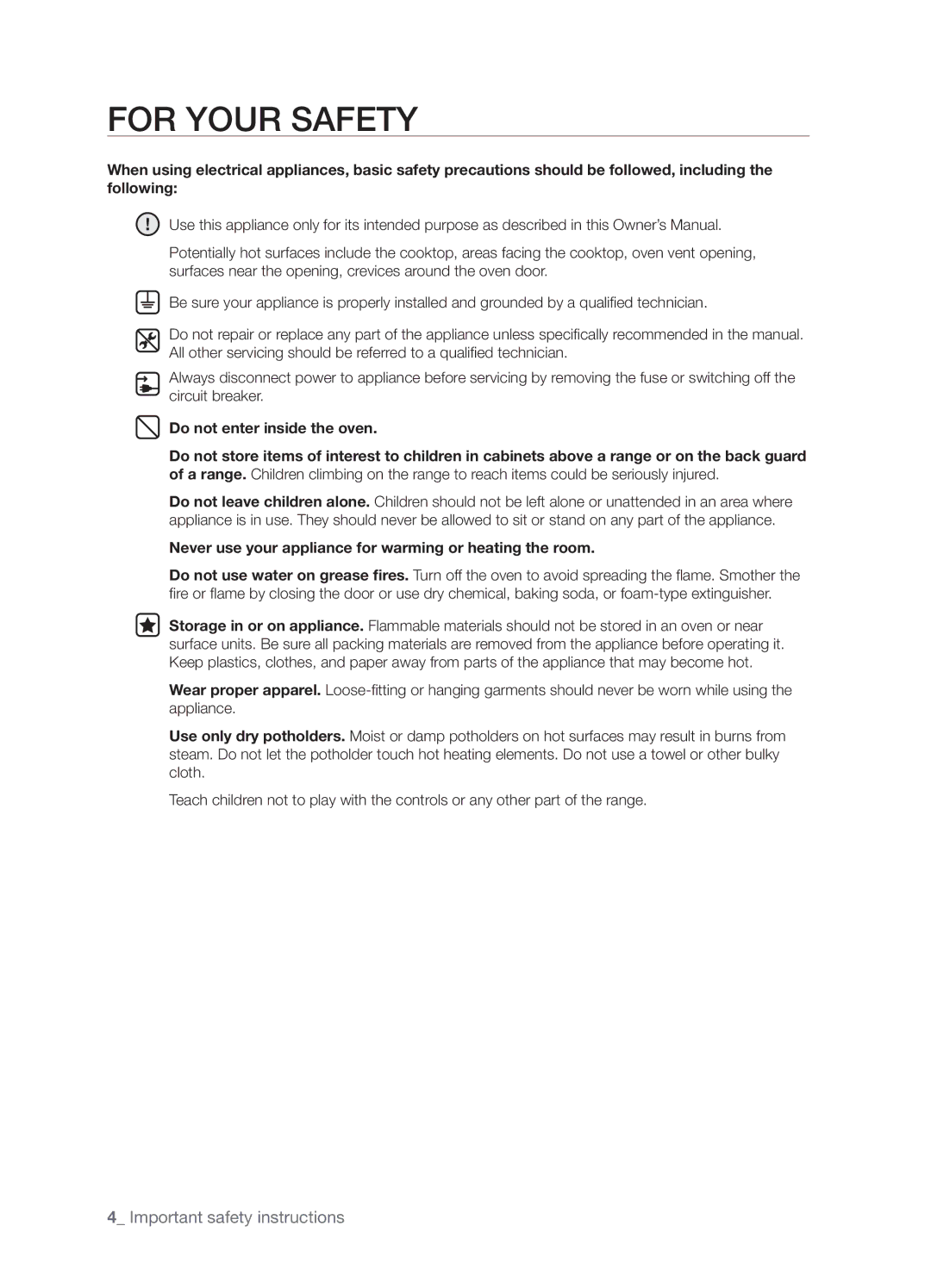 Samsung FTQ352IWX user manual For Your Safety, Never use your appliance for warming or heating the room 