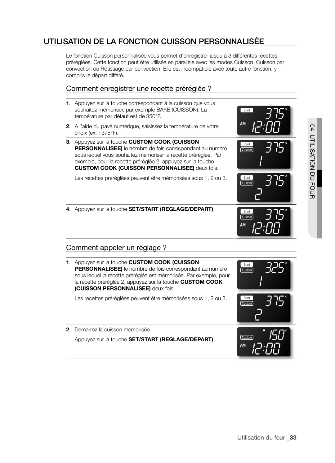 Samsung FTQ352IWX user manual UTILISATION DE LA FONCTION CUISSON PERSONNALISéE, Comment enregistrer une recette préréglée ? 