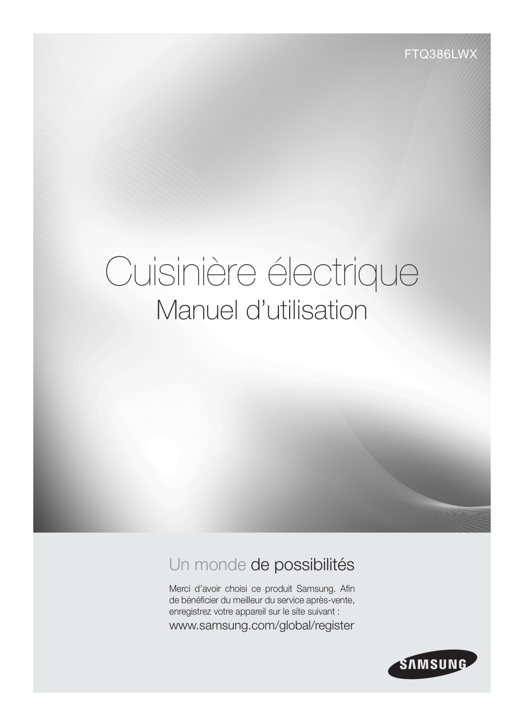 Samsung FTQ386LWX user manual Cuisinière électrique, Manuel d’utilisation, Un monde de possibilités 