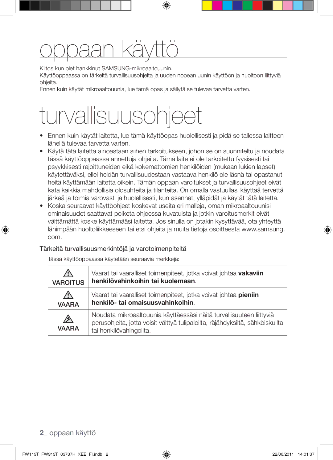 Samsung FW113T001/XEE manual Oppaan käyttö, Turvallisuusohjeet, Henkilövahinkoihin tai kuolemaan 