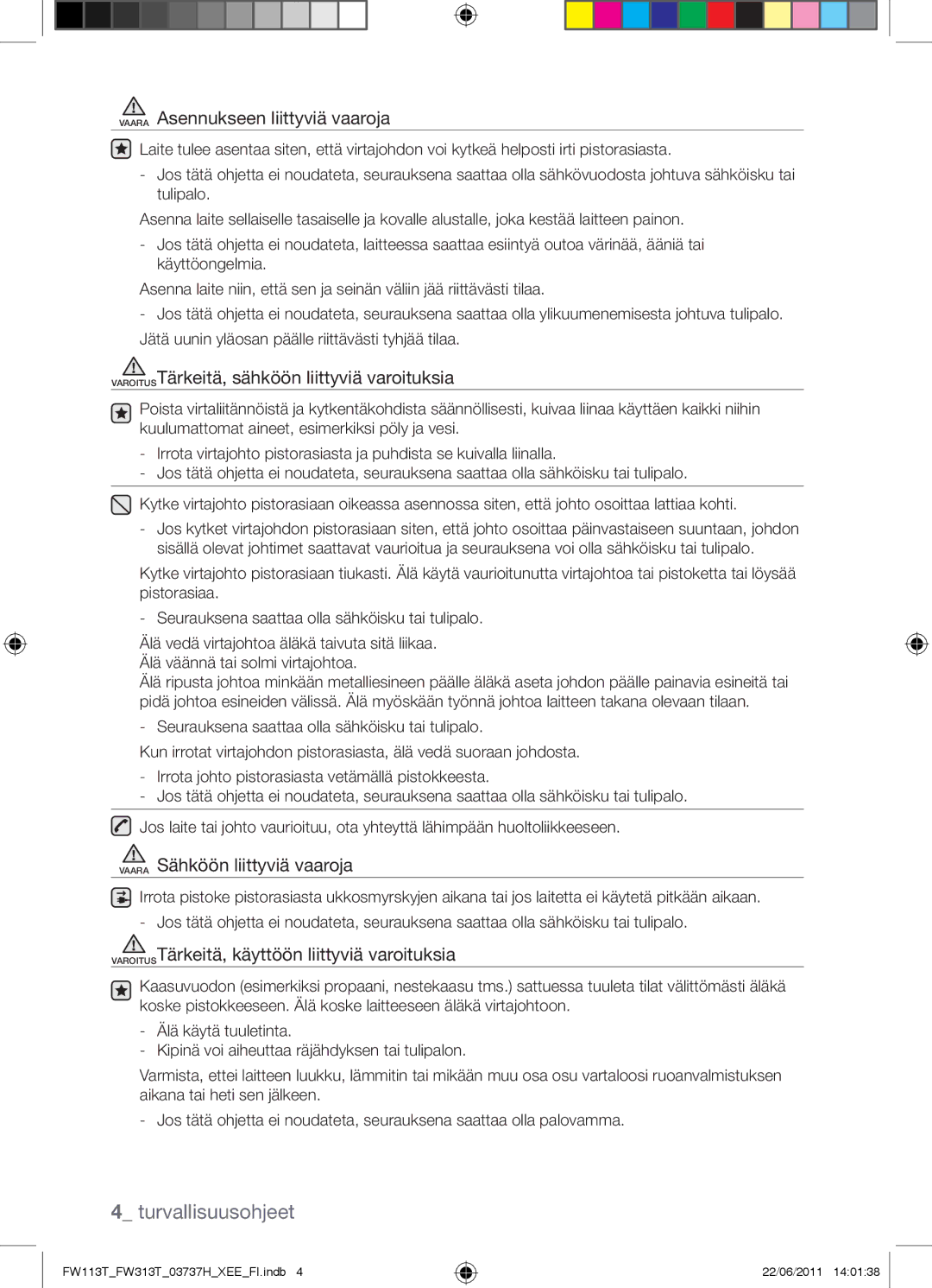 Samsung FW113T001/XEE manual Vaara Asennukseen liittyviä vaaroja, VAROITUSTärkeitä, sähköön liittyviä varoituksia 