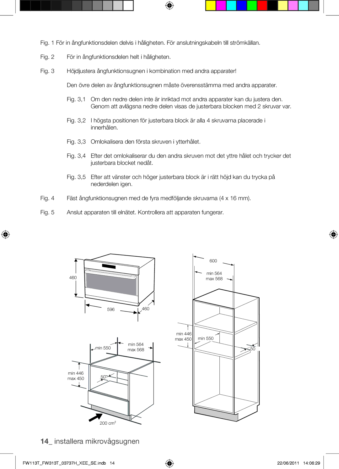 Samsung FW113T001/XEE manual För in ångfunktionsdelen helt i håligheten 