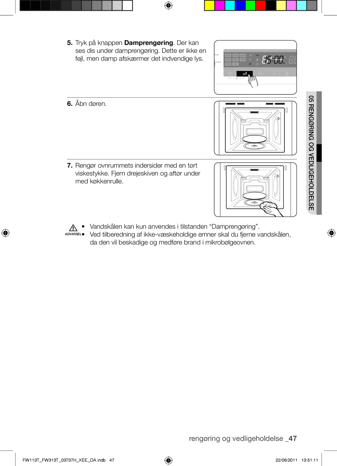 Samsung FW113T001/XEE manual Tryk på knappen Damprengøring. Der kan 