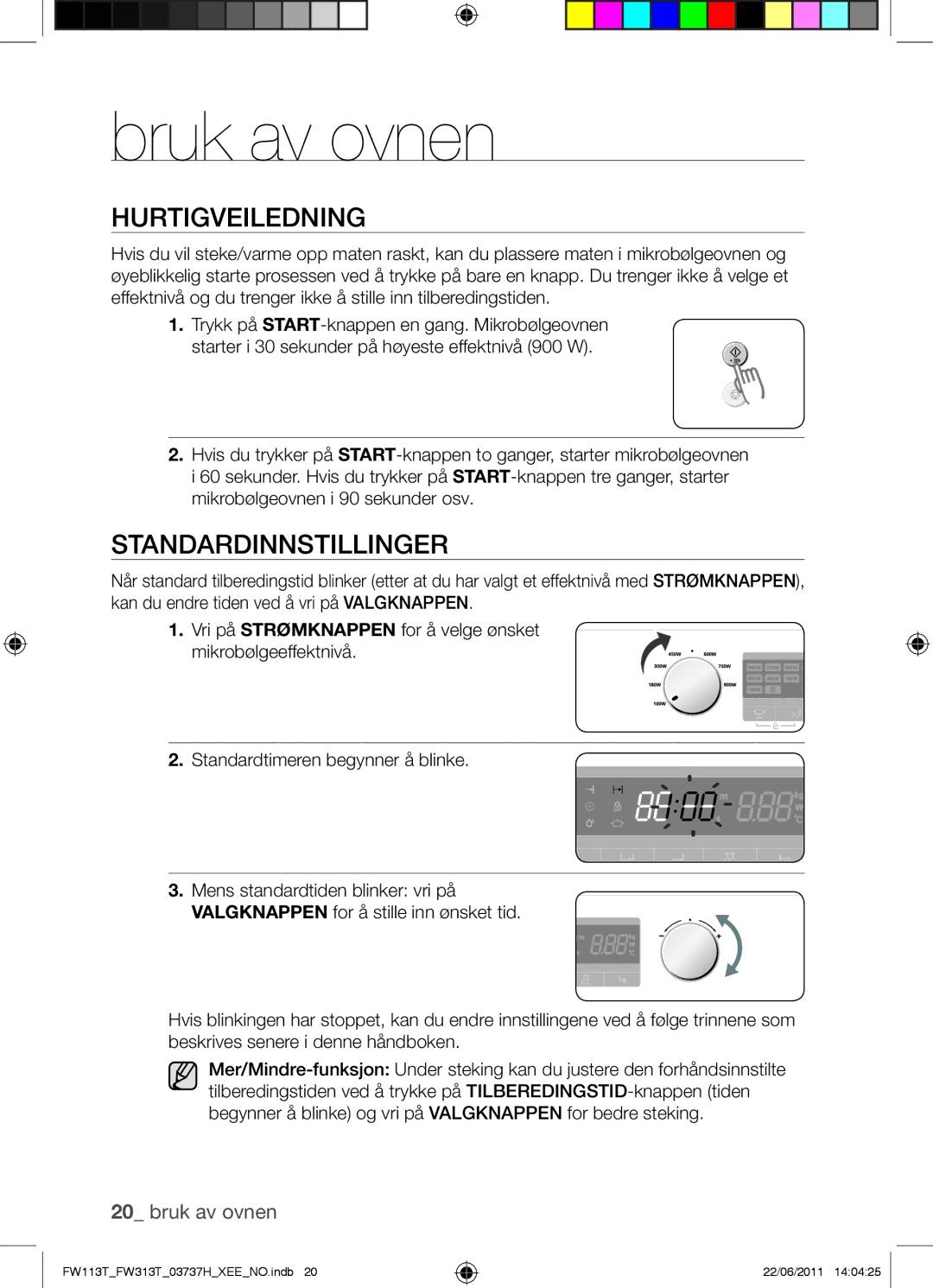 Samsung FW113T001/XEE manual Bruk av ovnen, Hurtigveiledning, Standardinnstillinger 