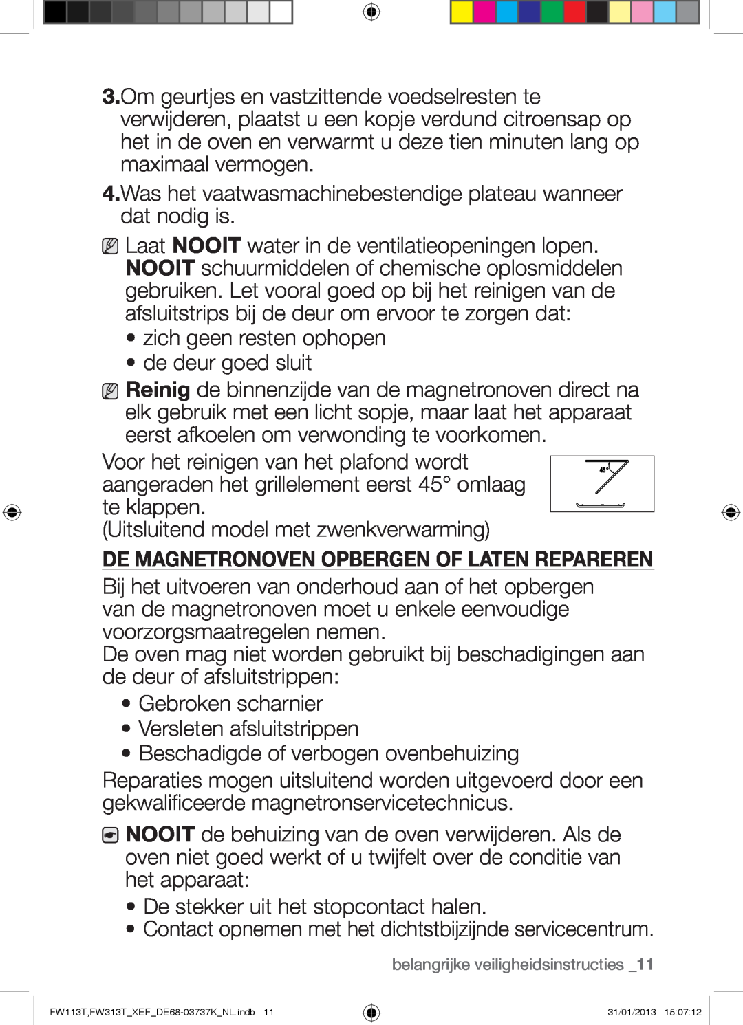 Samsung FW113T002/XEF manual De Magnetronoven Opbergen Of Laten Repareren 