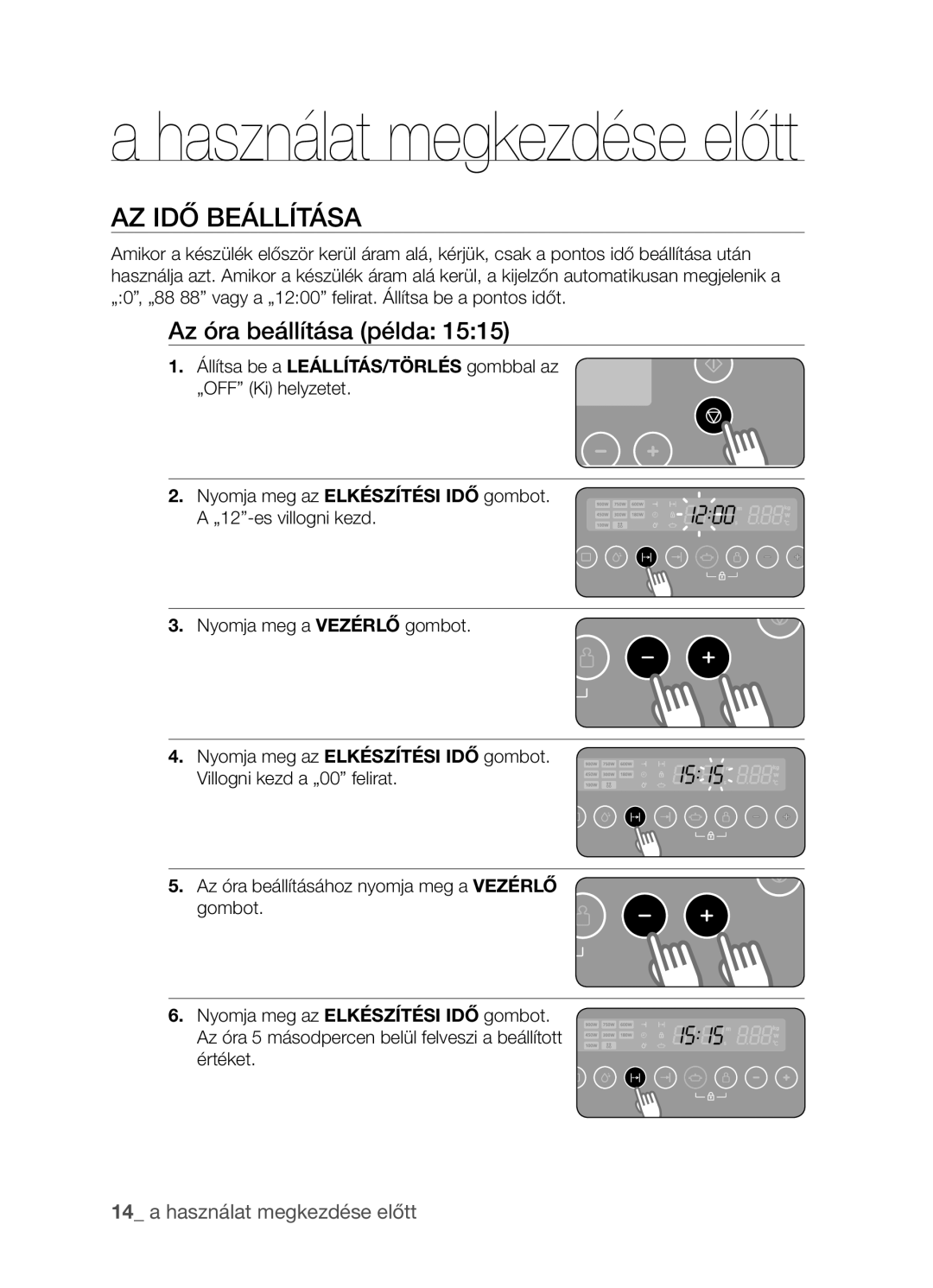 Samsung FW213G001/XEO manual AZ IDŐ Beállítása, Az óra beállítása példa 