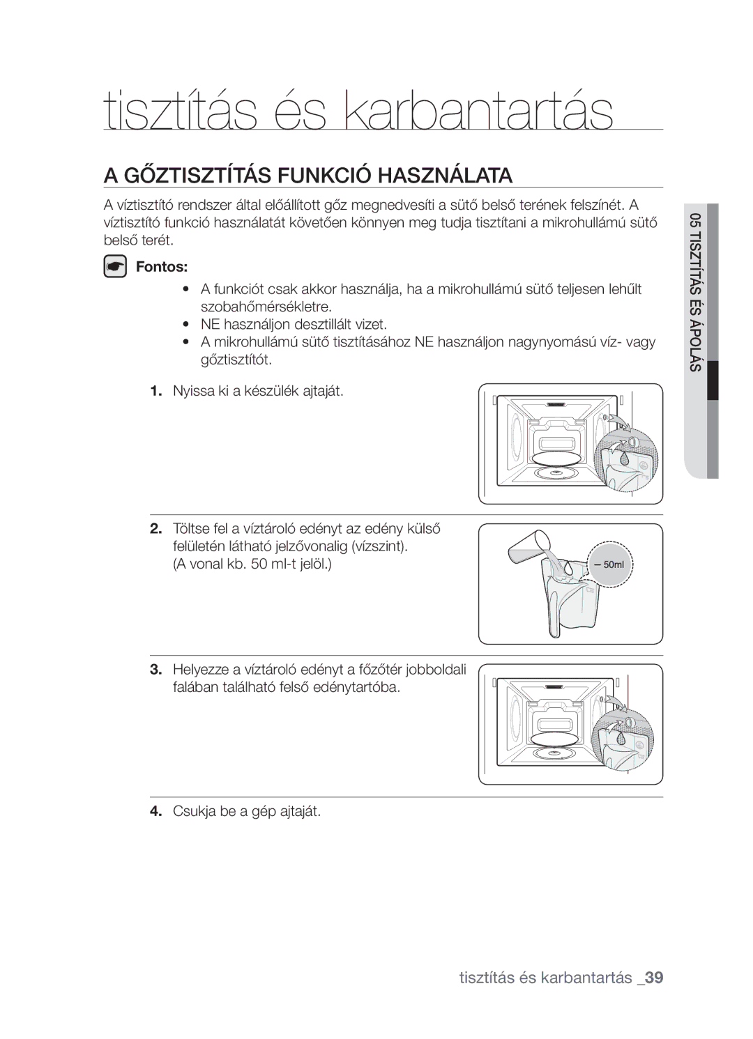 Samsung FW213G001/XEO manual Gőztisztítás Funkció Használata, Fontos 