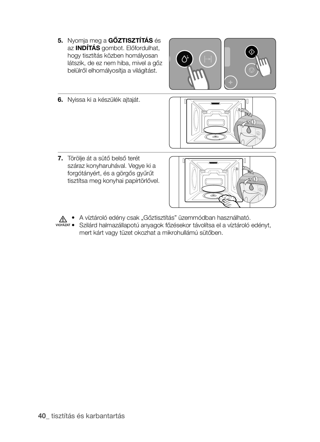 Samsung FW213G001/XEO manual Nyomja meg a Gőztisztítás és az Indítás gombot. Előfordulhat 