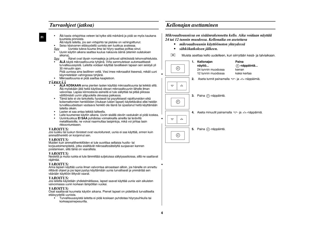 Samsung FW77KUST/XEE manual Turvaohjeet jatkoa Kellonajan asettaminen, Kellonajan Paina Näyttö, Näppäintä 