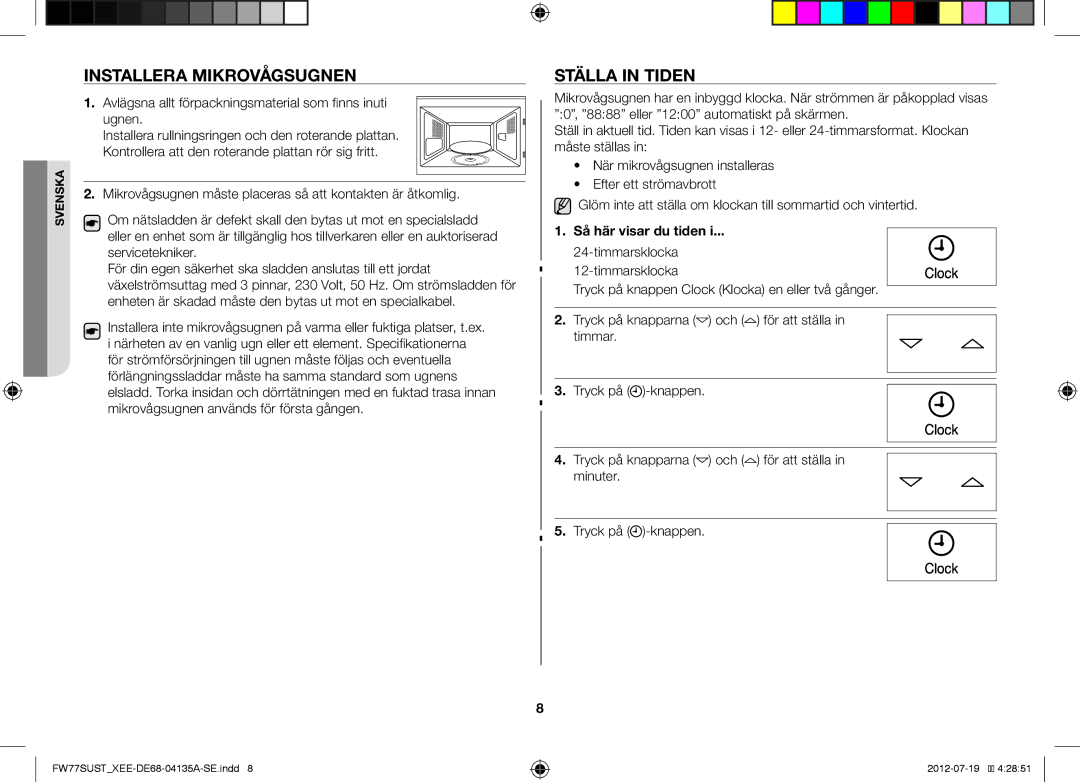 Samsung FW77SUW/XEE Installera Mikrovågsugnen, Ställa in Tiden, Avlägsna allt förpackningsmaterial som finns inuti Ugnen 