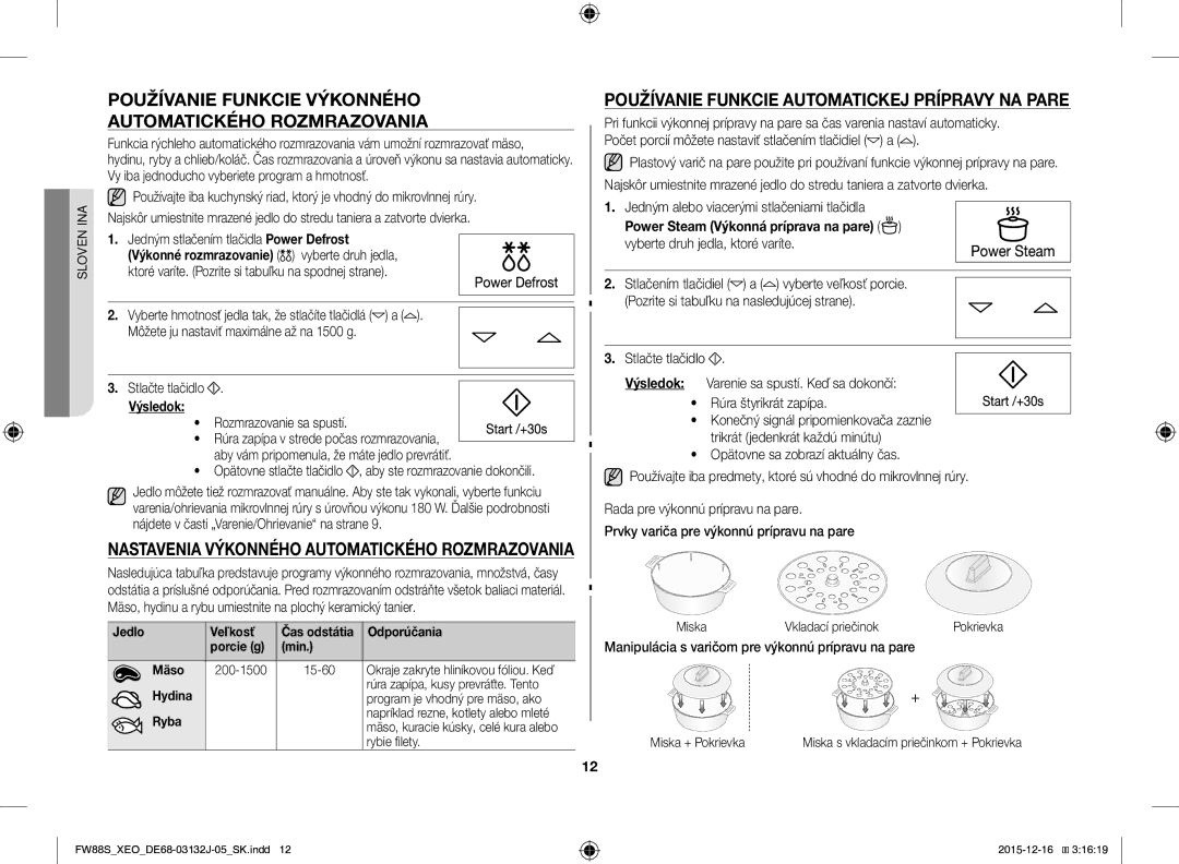 Samsung FW87SUST/XEO manual Používanie Funkcie Výkonného Automatického Rozmrazovania, Výsledok, Rozmrazovanie sa spustí 