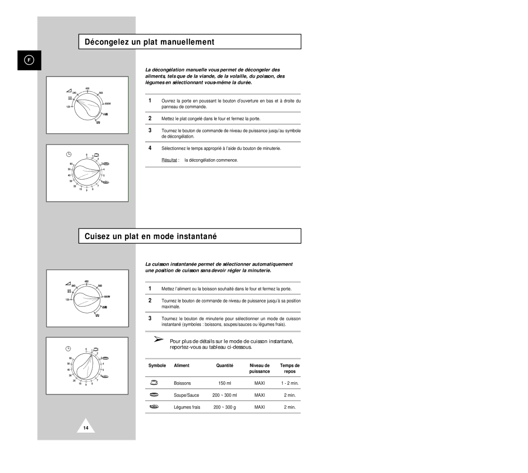 Samsung G2613C/XEF, G2613C-1/XEF manual Décongelez un plat manuellement, Cuisez un plat en mode instantané 