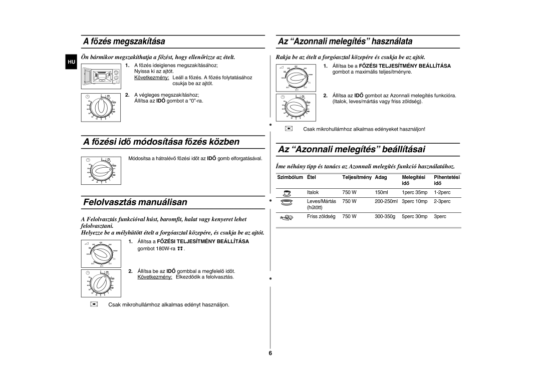 Samsung G2711N/XEH manual Főzési idő módosítása főzés közben, Felolvasztás manuálisan, Az Azonnali melegítés beállításai 