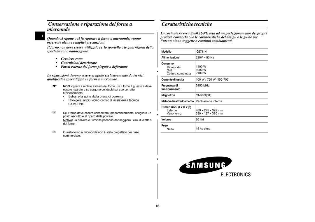 Samsung G2711N/XET manual Conservazione e riparazione del forno a microonde, Caratteristiche tecniche, Dimensioni l x h x p 