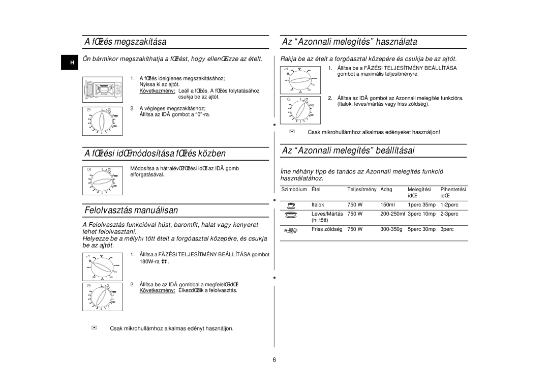 Samsung G2719N/XEH manual FŒzés megszakítása, FŒzési idŒ módosítása fŒzés közben, Felolvasztás manuálisan 