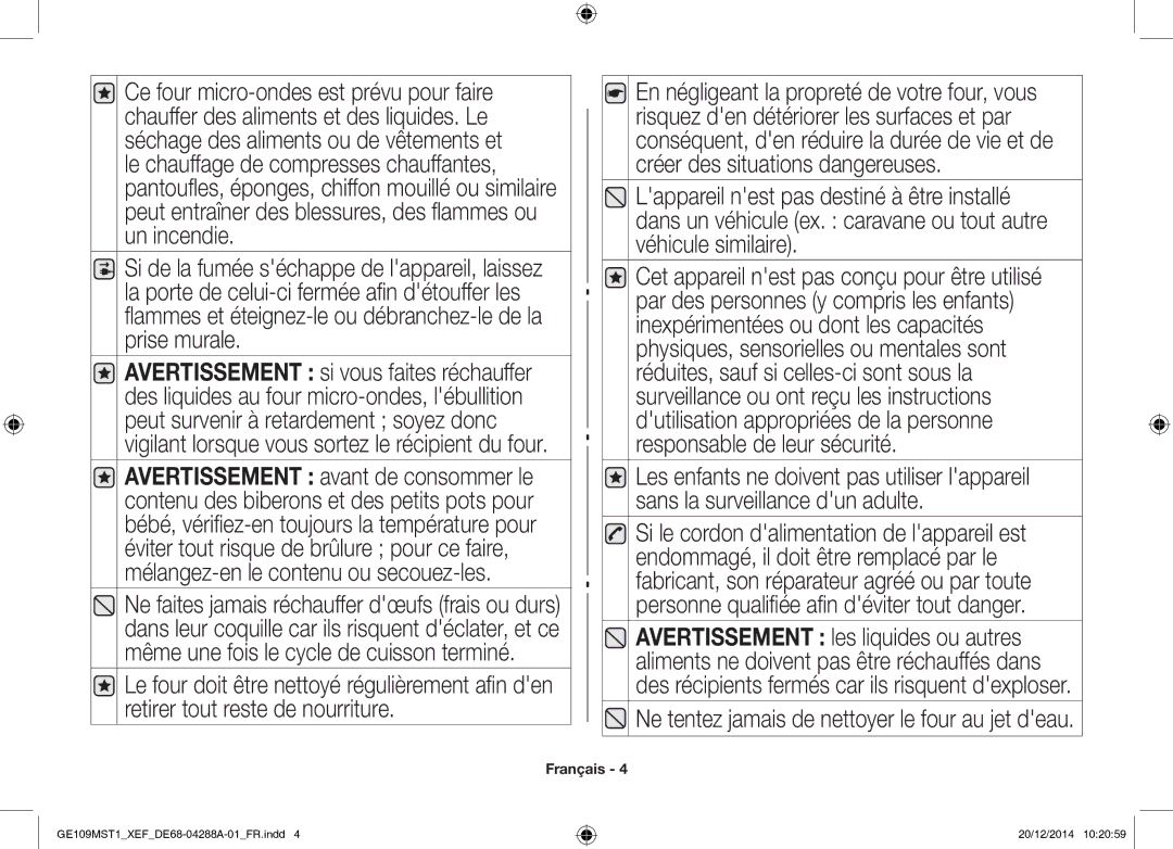 Samsung GE109MST1/XEF manual Ne tentez jamais de nettoyer le four au jet deau 