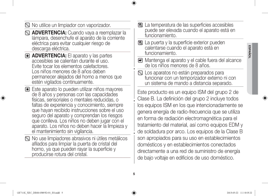 Samsung GE711K/XEC manual No utilice un limpiador con vaporizador 