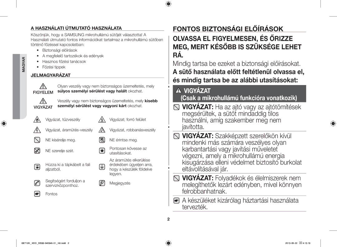 Samsung GE711K/XEO manual Mindig tartsa be ezeket a biztonsági előírásokat, Használni, amíg szakember meg nem javította 