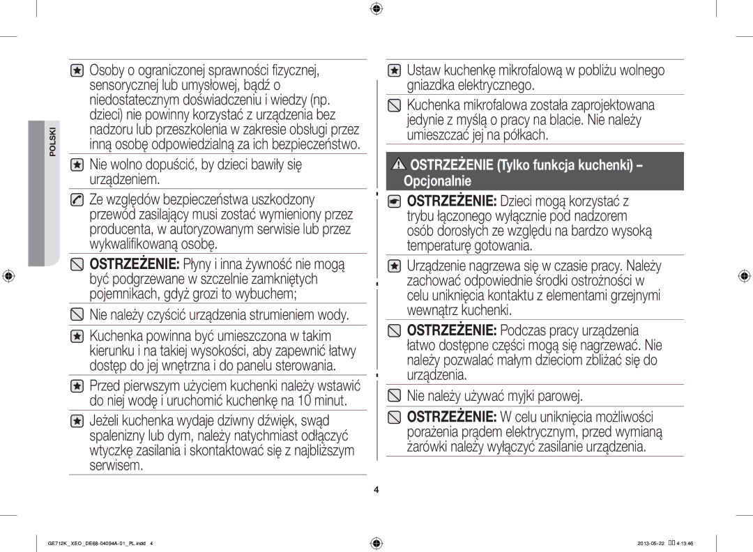 Samsung GE711K/XEO manual Nie wolno dopuścić, by dzieci bawiły się urządzeniem, Nie należy używać myjki parowej 