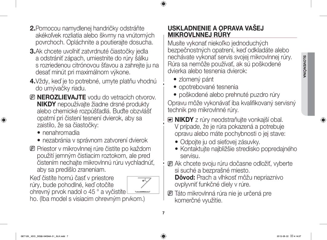 Samsung GE711K/XEO Nenahromadia, Ho. Iba model s visiacim ohrevným prvkom, Uskladnenie a Oprava Vašej Mikrovlnnej Rúry 